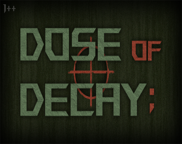 Dose of Decay