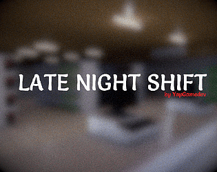 Late Night Shift