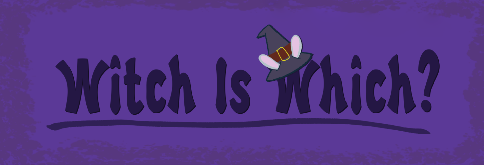 Witch is Which
