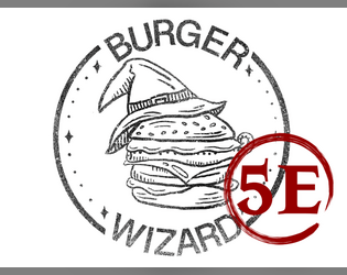 Burger Wizard 5e  