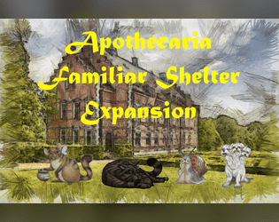 Apothecaria: Familiar Shelter  