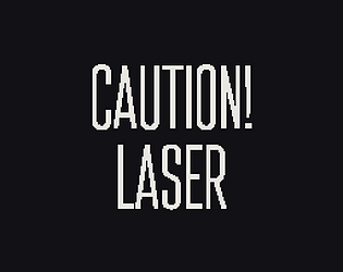 Caution! Laser