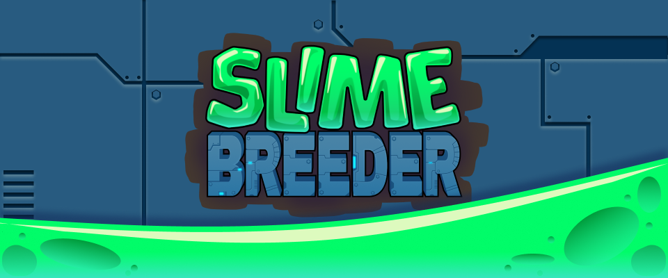 Slime Breeder (vert. slice)