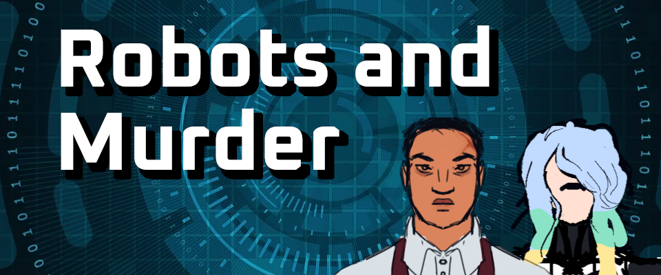 Robots and Murder (Demo)