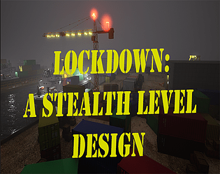 Lockdown: A Stealth Level Design