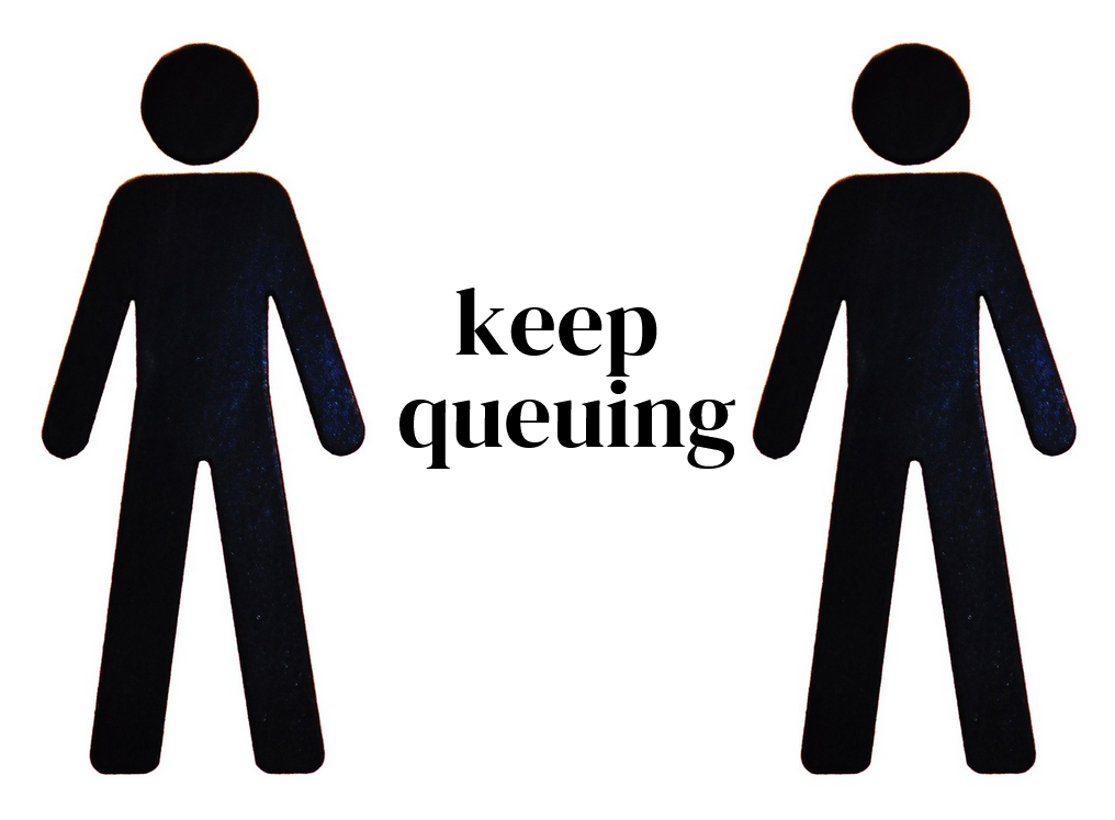 Keep Queuing