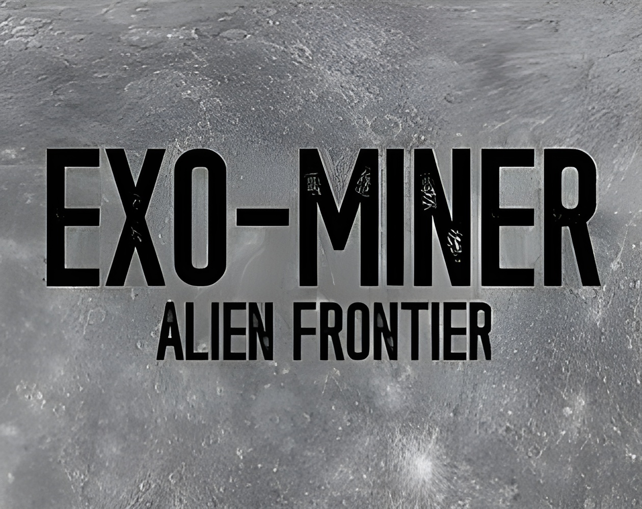 EXO-MINER: Alien Frontier