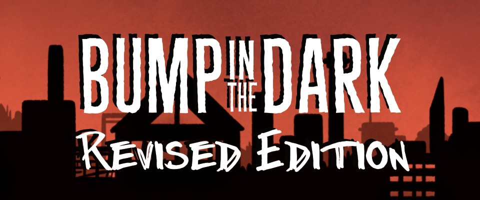 Bump in the Dark: Revised Edition playkit & quickstart