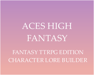 Aces High Fantasy: Character Lore Generator   - Character Lore Generation using Playing Cards 