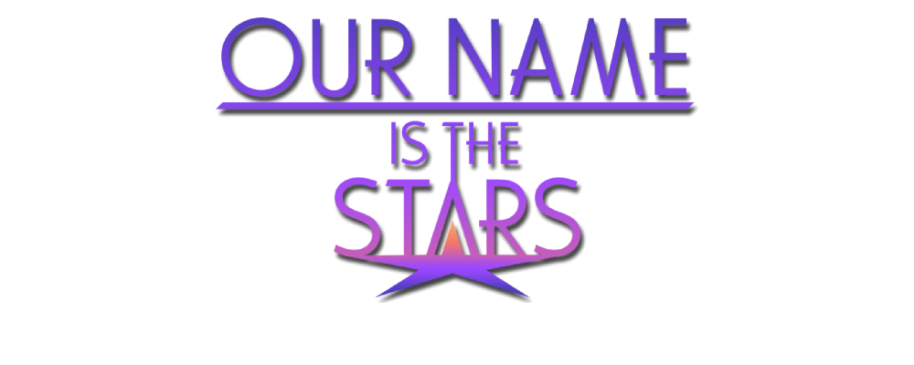 Our Name is the Stars