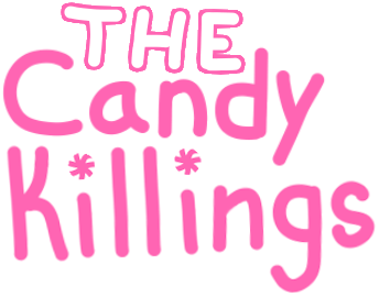 The Candy Killings