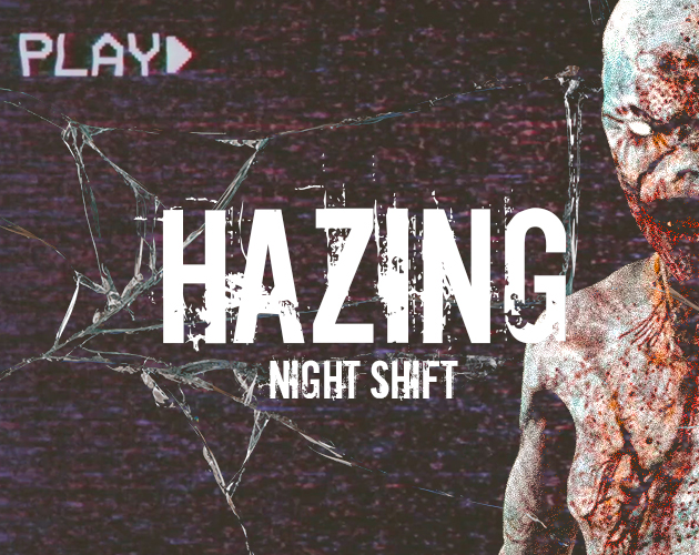 Cover image for Hazing - Night Shift (DEMO)