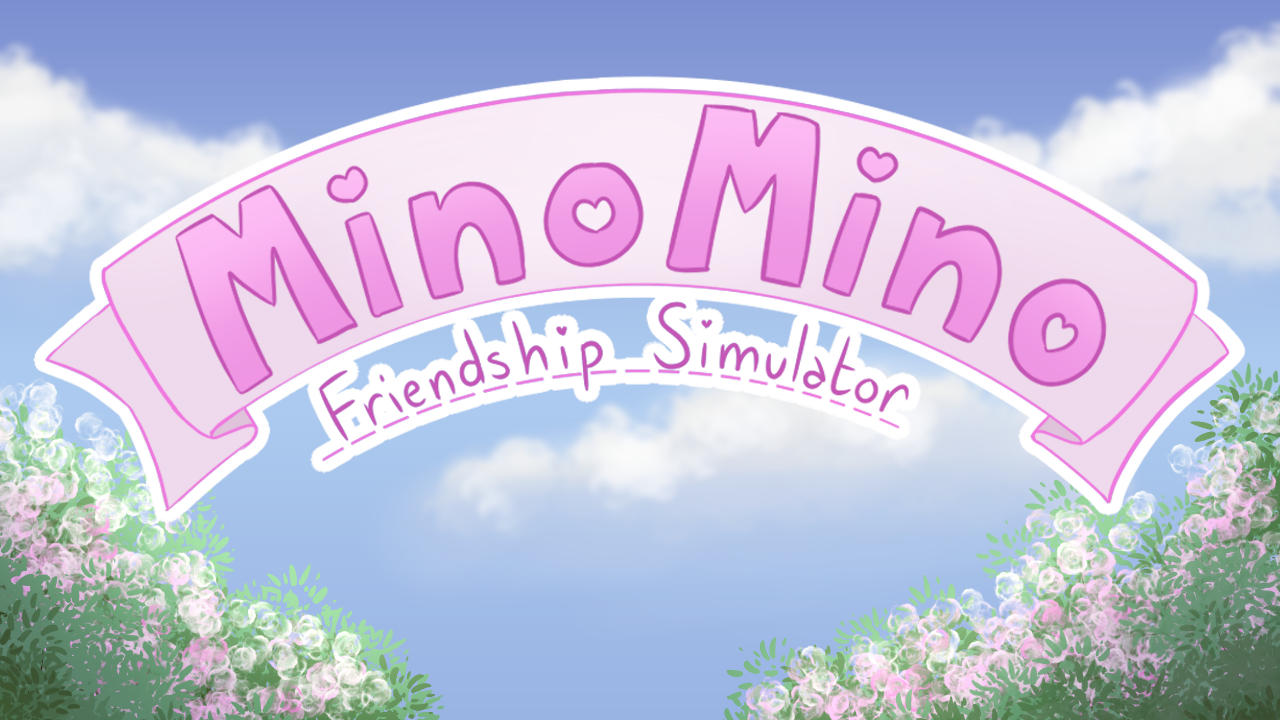 Mino Mino Friendship Simulator