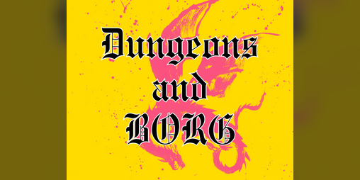 Cover image for Dungeons and Borg