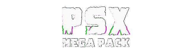 Glitchy white text on black background reads PSX Mega Pack in bold, distressed font.