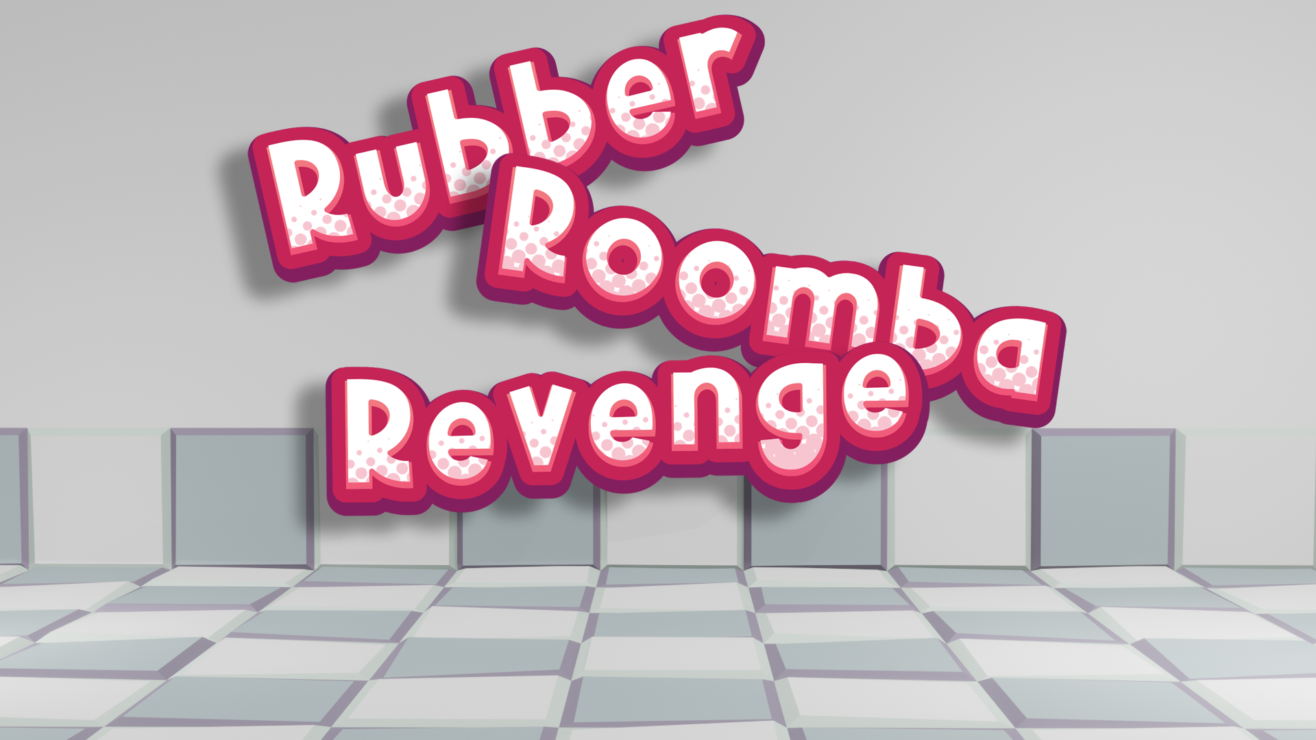 Rubber Roomba Revenge