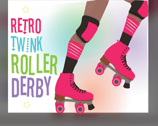 Retro Twink Roller Derby   - A solo/co-op ttrpg about Hot Dudes on Rollerskates! 