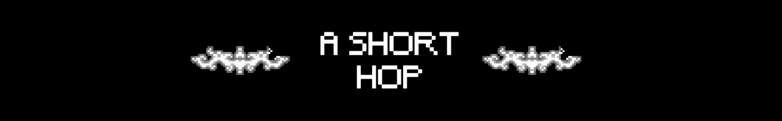 A Short Hop