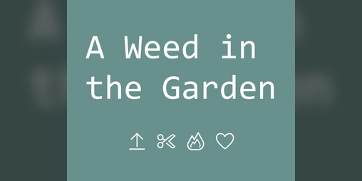 Cover image for A Weed in the Garden