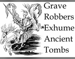 Grave Robbers Exhume Ancient Tombs  