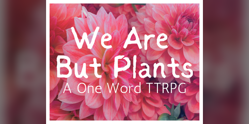 Cover image for we are but plants
