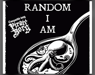 Random I Am   - Hungry and thirsty pirates easily lose focus. Remedy this with a pair of random tables dedicated to grub and grog! 