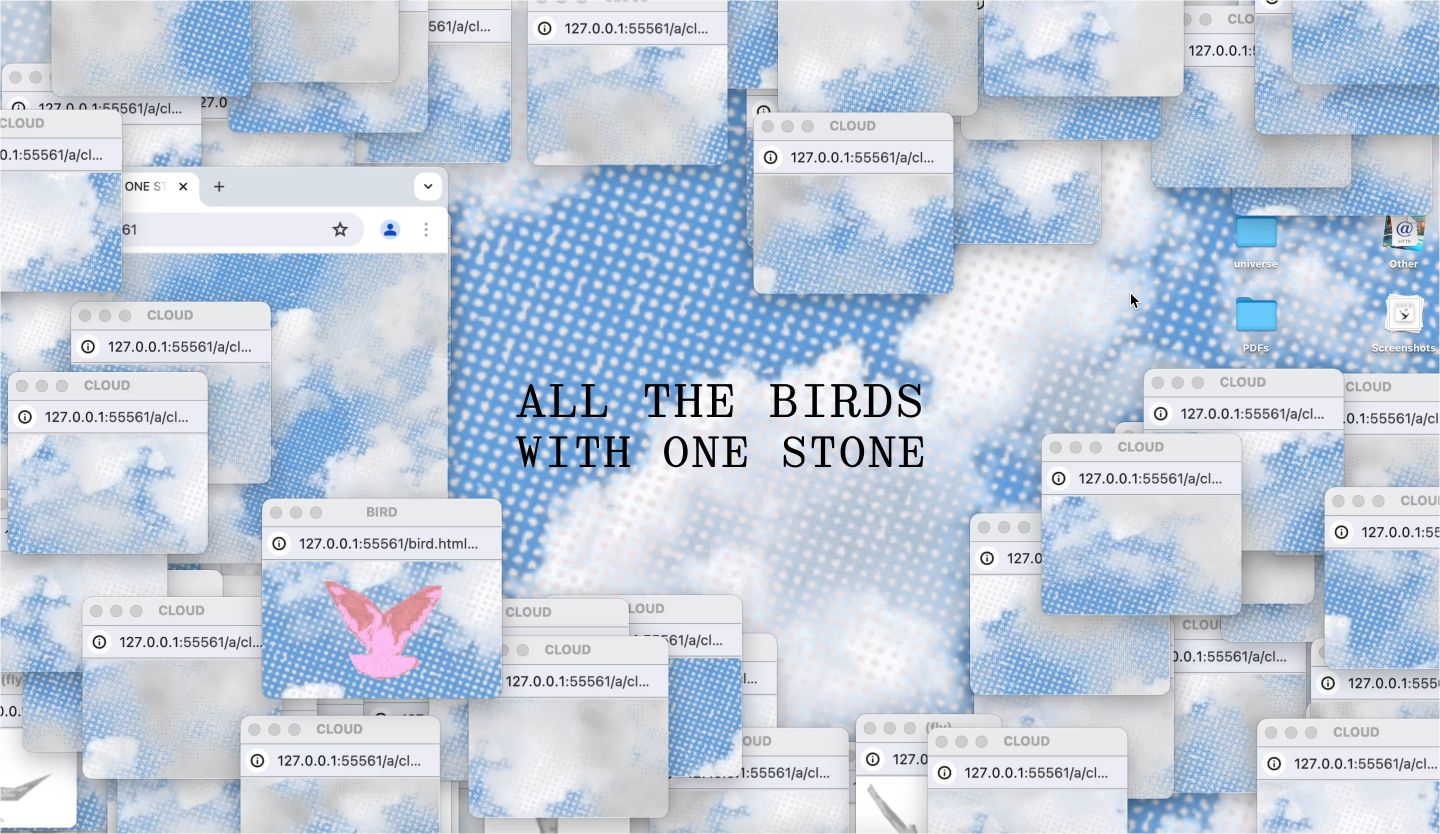 All The Birds With One Stone