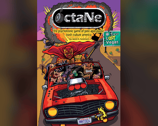 octaNe: premium Unleaded   - Post-apocalyptic, psychotronic, trash-culture roleplaying 