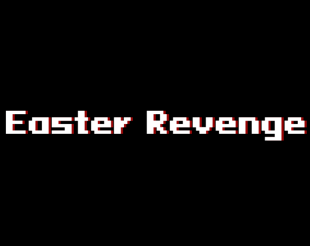 Easter Revenge