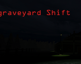 Graveyard Shift-Themed Horror Game Jam #17