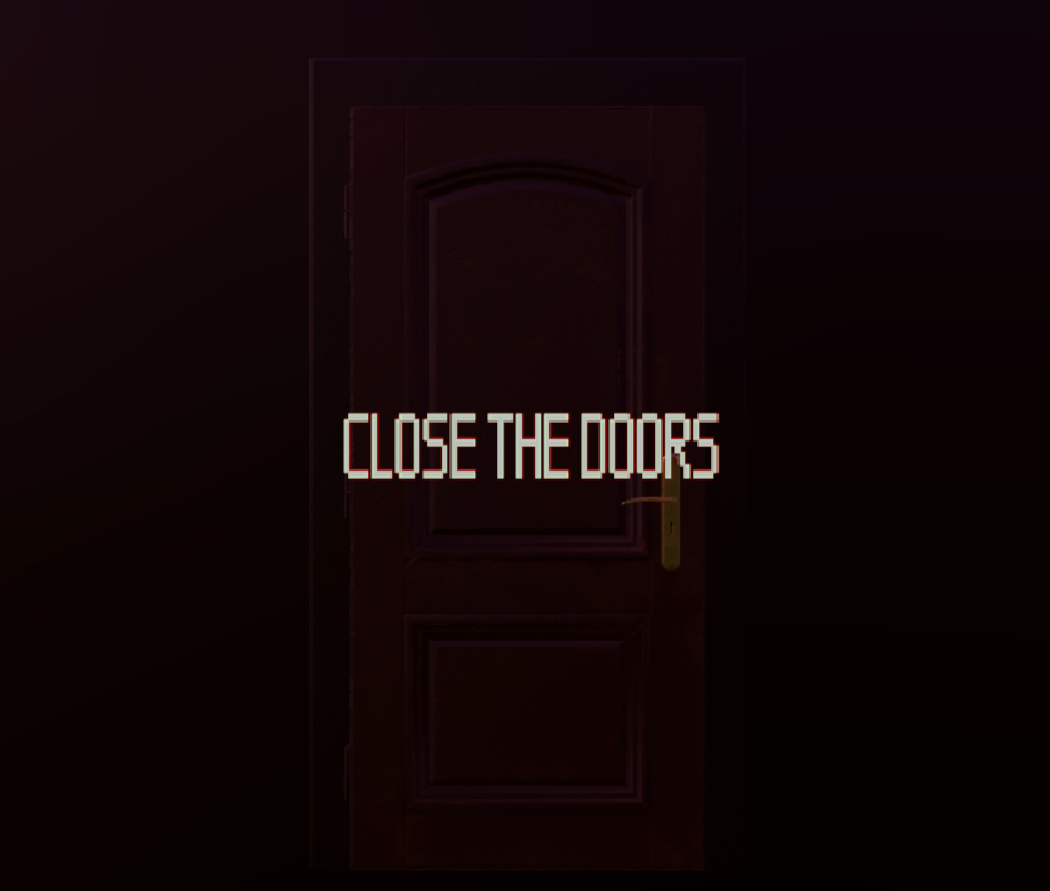CLOSE THE DOORS by Kryaka