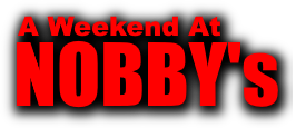A Weekend At Nobby's