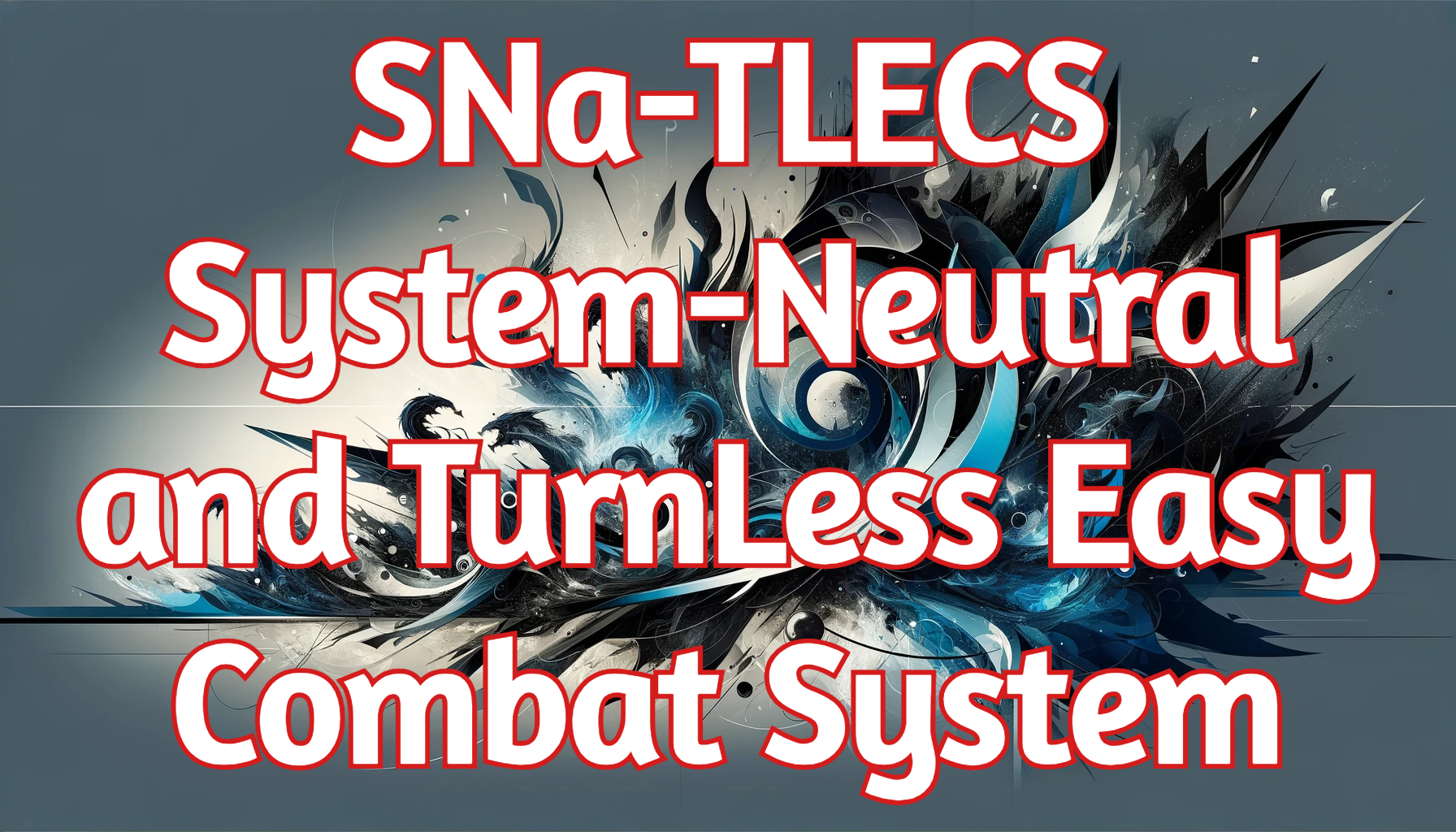 SNa-TLECS: System-Neutral and TurnLess Easy Combat System