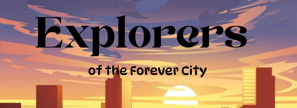 Explorers of the Forever City