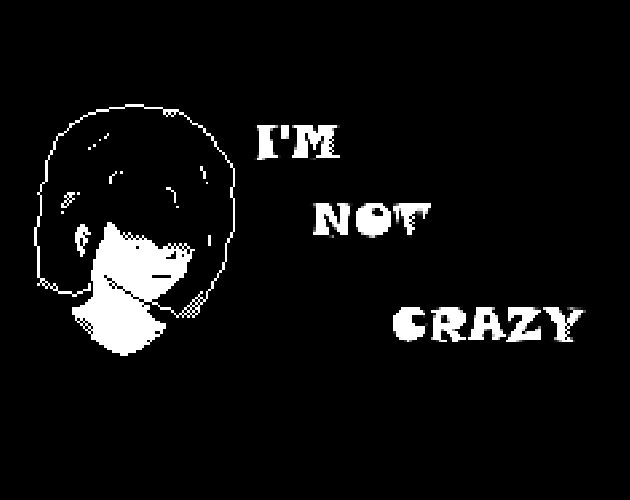 I'm Not Crazy DEMO