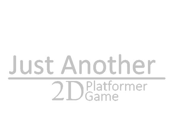 Just Another 2D Platformer Game (BETA 3)
