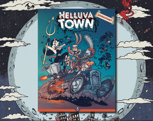 Helluva Town - Quickstart   - HELLUVA TOWN is a narrative TTRPG inspired by the vast, lysergic vault of US cartoons from the 1930s. 