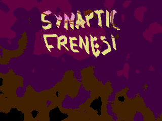 Synaptic Frenzy