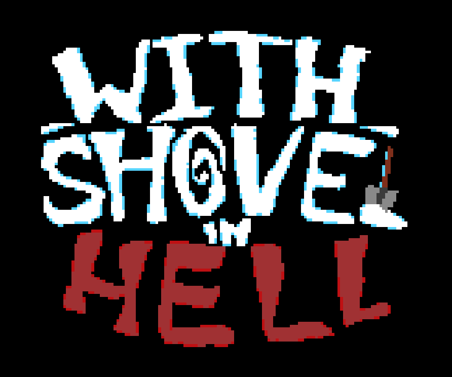 With Shovel in Hell