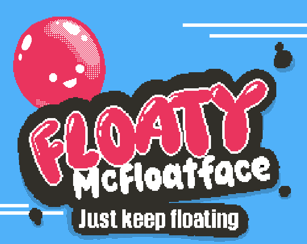 Floaty McFloatFace: Just Keep Floating