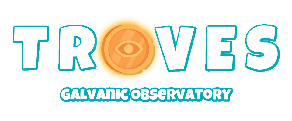 Troves - Galvanic Observatory Delve