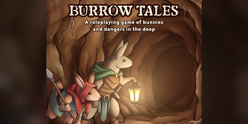 Cover image for Burrow Tales - a TTRPG of bunnies and dangers in the deep