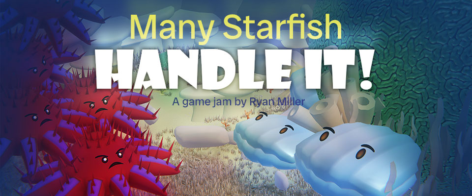 Many Starfish, HANDLE IT!