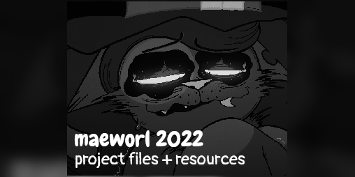 Cover image for maeworl 2022 Project Files + Resources