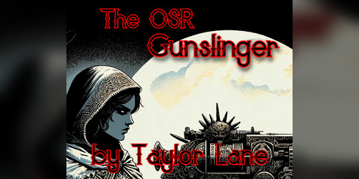 Cover image for The OSR Gunslinger