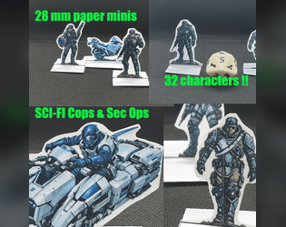 Paper Minis: Scifi Streecops & Security 28mm   - 32 cyberpunk law enforcment 28 mm paper minis for tabletop rpgs :) 