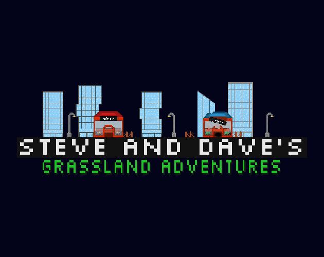 Steve and Dave's Grassland Adventures