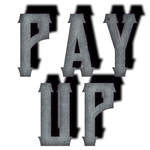 Pay Up!