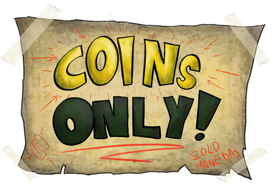 Coins Only!