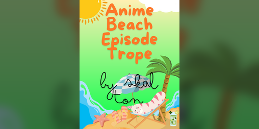 Cover image for Anime Beach Episode Trope